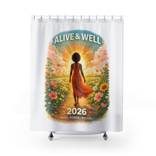 Alive & Well 2026 Shower Curtain - Inspirational Wellness Bathroom Decor with Faith Message