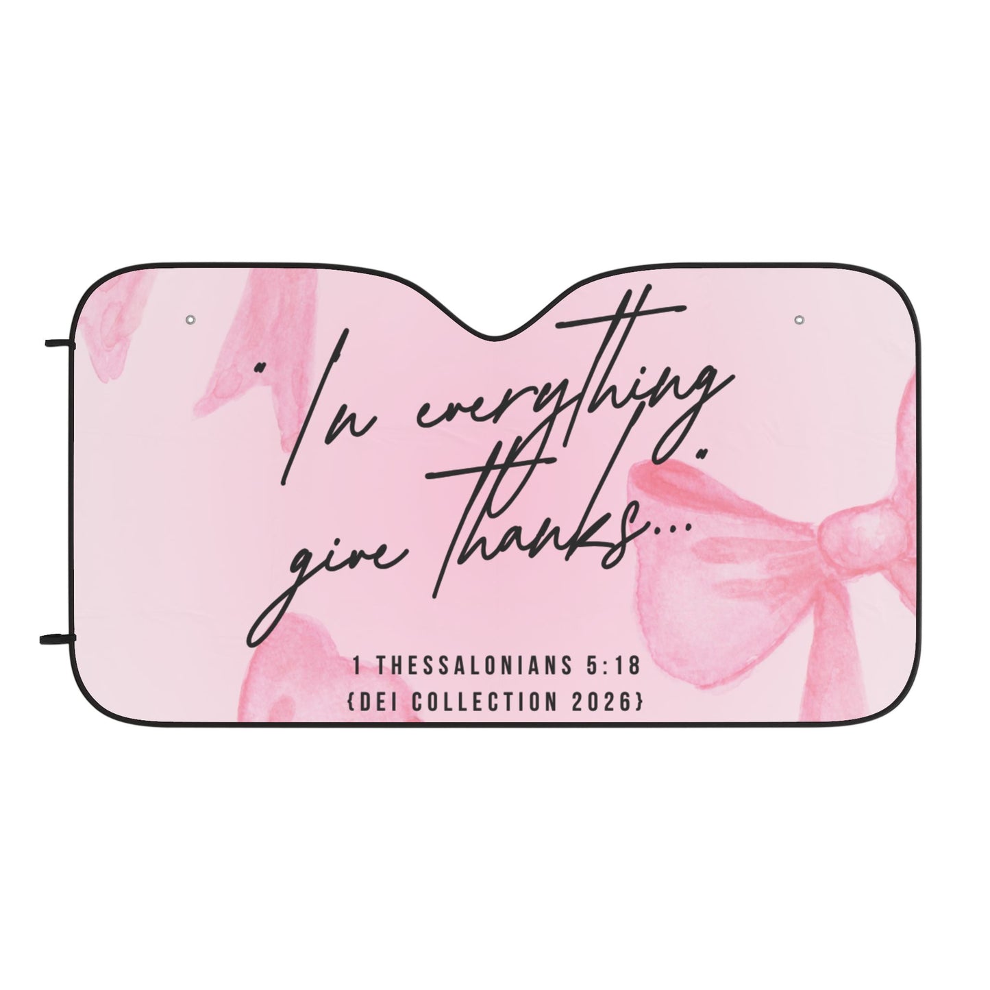 Pink Scripture Car Sunshade – “In Everything Give Thanks” (1 Thessalonians 5:18)